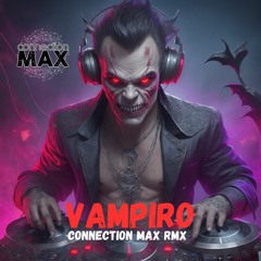 Connection Max - Matue Vampiro (Original Mix)