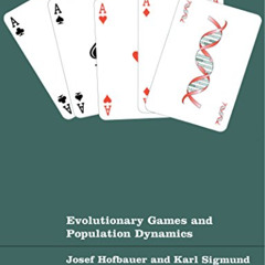 [ACCESS] EPUB 📮 Evolutionary Games and Population Dynamics by  Josef Hofbauer &  Kar