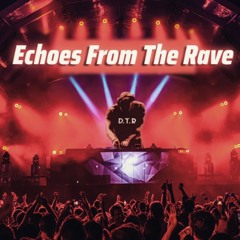 Echoes From The Rave Mix