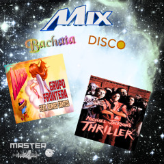 Mix Bachata / Disco - Angel/Thriller Mix (MF Mix)