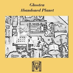 LV Premier - Ghosten - Abandoned Planet [Monologues Records]