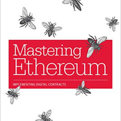 [Download] EBOOK 💓 Mastering Ethereum: Building Smart Contracts and DApps by  Andrea