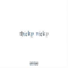 Thicky Nicky Ft. YIKESJIMMIE & TxJIMMY