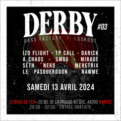 BASS FACTORY X LOOKOUT - DERBY #03 BY LE PASQUERODON [Le Bras De Fer - Nantes - FR]
