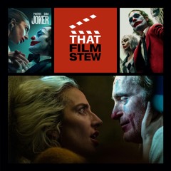 That Film Stew Ep 526 - Joker: Folie à Deux (Review)