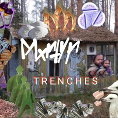 TRENCHES (PROD. BY PRODIGAL)