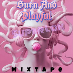 SUPER LAK 2025 • BURN AND PLAYFUL • KANZ MIX