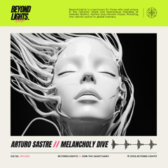 Arturo Sastre - Melancholy Dive (Extended Mix)