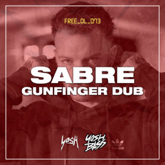 Sabre - Gunfinger Dub [FREE DOWNLOAD]