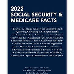 [VIEW] [PDF EBOOK EPUB KINDLE] 2022 Social Security & Medicare Facts by  Michael D. T