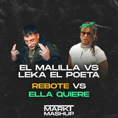 Rebota vs Ella Quiere (Mark T Mashup) - El Malilla vs Leka El Poeta