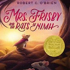DOWNLOAD PDF ✏️ Mrs. Frisby and the Rats of NIMH by  Robert C. O'Brien,Edward S. Gazi