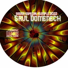 Saul Domenech@ SET ESPECIAL CUMPLE 2022