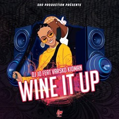 Dj Jo X Varsko Kidman - Wine It Up