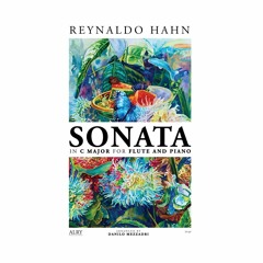 Reynaldo Hahn - Sonata in C Major: I. Sans lenteur, tendrement