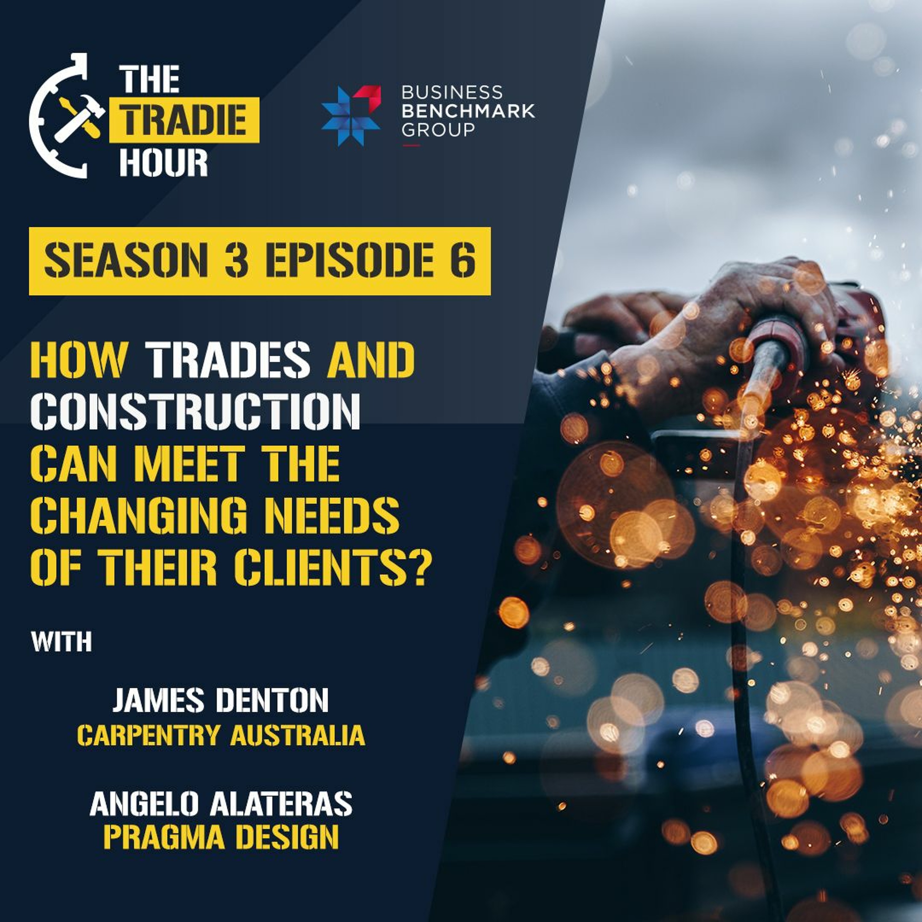 How Trades And Construction Can Meet The Changing Needs Of Their Clients | Tradie Hour S03, EP06