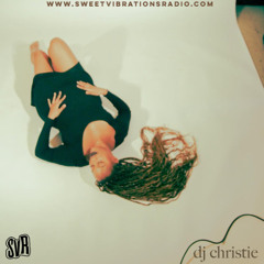 Sweet Vibrations Radio - DJ Christé (Sept)