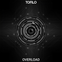 TOFILO - Overload