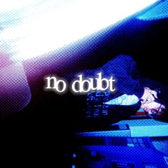 no doubt