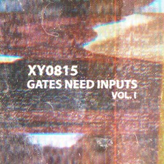 XY0815 - Gates Need Inputs