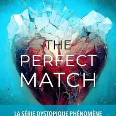 The Perfect Match - I'm Not Your Soulmate #1: L'autrice qui a déjà conquis 3 millions de lecteurs sur Wattpad !  lire en ligne - FQsdLfQOYY