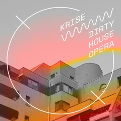 Dirty House Opera