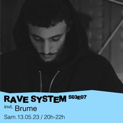 Rave System S03E06 - Rave System invite : Brume - 13/05/2023