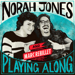 Everybody Say Goodbye (From "Norah Jones is Playing Along" Podcast)
