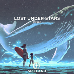 STEREØ - Lost Under Stars