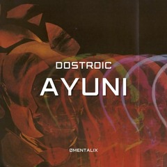 DOSTROIC - AYUNI