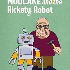 ~Read~[PDF] Grandpa Mudcake and the Rickety Robot: Funny Picture Books for 3-7 Year Olds (The G