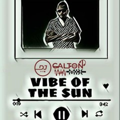 VIBE OF THE SUN (AFROBEAT MIX)