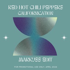 Red Hot Chili Peppers - Californication (Markuss Edit)
