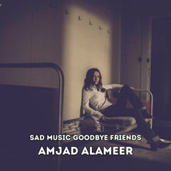 Sad Music Goodbye Friends