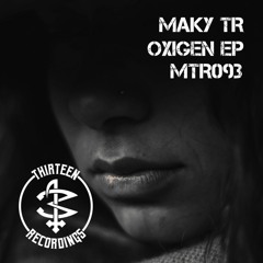 MTR093 - MAKY TR -  Oxigen ( Original Mix ).