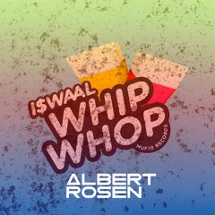 I$WAAL - WHIP WHOP (Albert Rosen Remix) [STARTER VED 1:40]