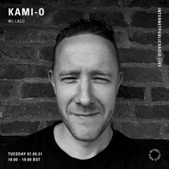 Lacu Guest Mix on Kami-O's internetpublicradio.live show, 7th Sept 2021