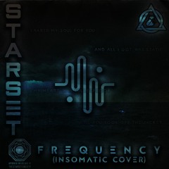 STARSET - Frequency (INSOMATIC Cover)