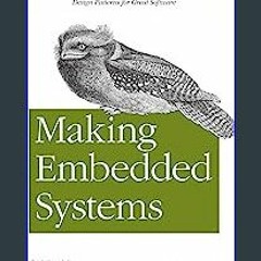 ((Ebook)) 💖 Making Embedded Systems: Design Patterns for Great Software [Ebook]