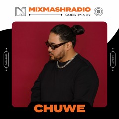 Laidback Luke Presents: Chuwe Guestmix | Mixmash Radio #417