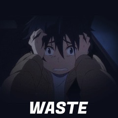 KXLLSWXTCH - WASTE (slowed + reverb)