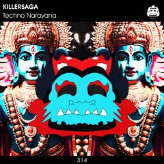 KILLERSAGA - Techno Narayana [PZC314]