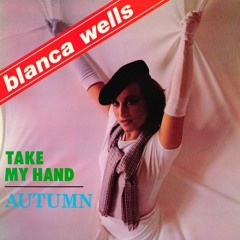 Blanca Wells - Take My Hand (Dub Mix)