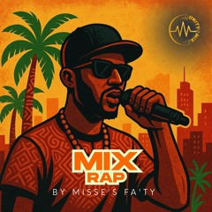 MIX RAP RNB FR US LOKAL DJ MISSE'S FA'TY .wav