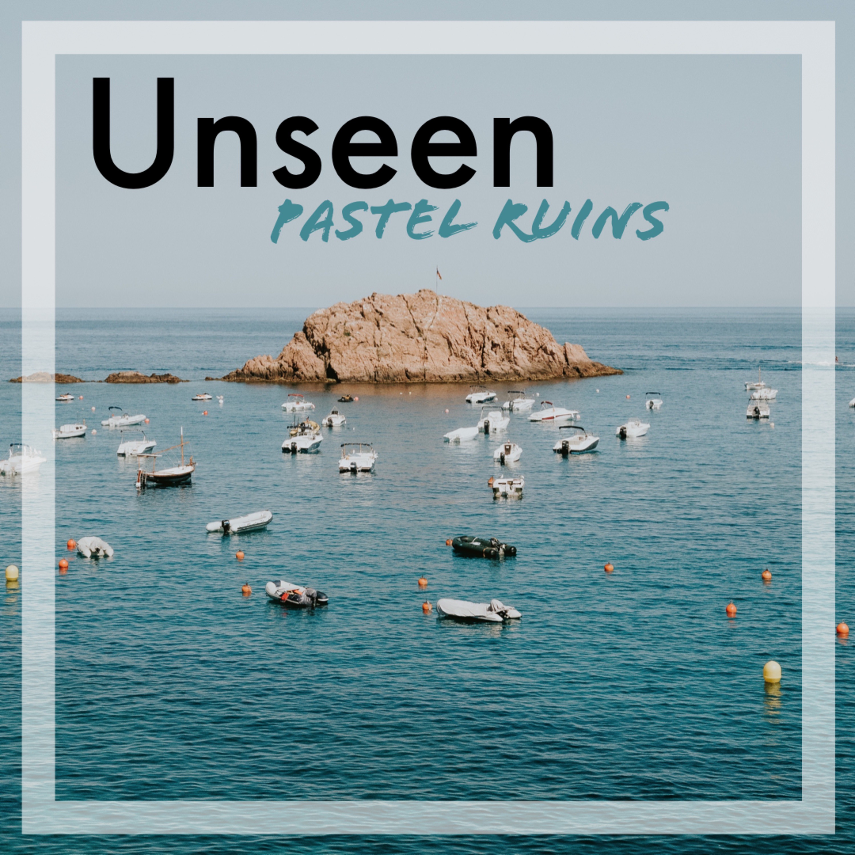 Pastel Ruins - Unseen(Chorus) episode artwork