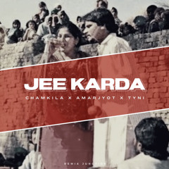 Jee Karda (prod.by Tyni) ~ Chamkila & Amarjyot