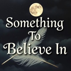 Something To Believe In - KorKproP Edition