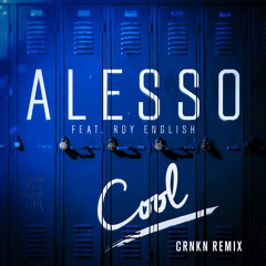 Cool (CRNKN Remix) [feat. Roy English]
