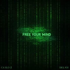 Carlo Z & Deljoi - Free Your Mind (Original Mix)
