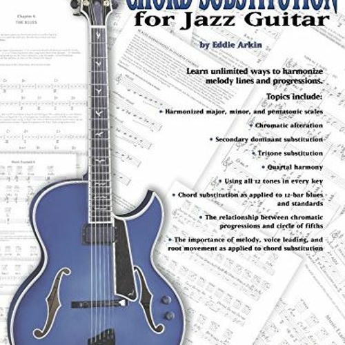 View PDF EBOOK EPUB KINDLE Creative Chord Substitution for Jazz Guitar: Learn Unlimited Ways to Harm